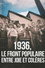 1936, le Front Populaire, entre joie et colères