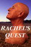 Rachel’s Quest