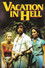 A Vacation in Hell