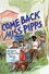 Come Back, Miss Pipps
