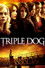Triple Dog