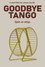 Goodbye Tango