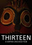 Thirteen