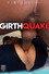 Girthquake