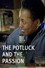 The Potluck and the Passion