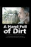 A Hand Full of Dirt