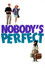 Nobody's Perfect