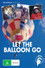 Let the Balloon Go