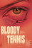 Bloody Tennis