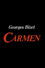 Georges Bizet: Carmen
