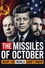 The Missiles of October: What the World Didn't Know
