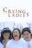 Crying Ladies