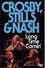 Crosby, Stills & Nash - Long Time Comin'