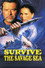 Survive the Savage Sea