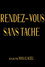 Rendez-vous sans tache