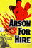 Arson for Hire