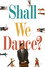 Shall we ダンス?
