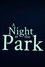 A Night at the Park