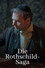 Die Rothschild-Saga. Aufstieg - Reichtum - Verfolgung