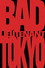 Bad Lieutenant: Tokyo