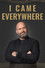 I Came Everywhere