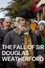 The Fall of Sir Douglas Weatherford