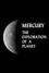 Mercury: Exploration of a Planet