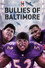 Bullies of Baltimore