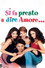 Si fa presto a dire amore