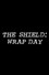The Shield: Wrap Day
