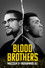 Blood Brothers: Malcolm X & Muhammad Ali