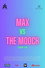 Max vs the Mooch