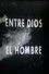 Entre Dios y el hombre