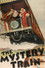 The Mystery Train