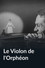 Le Violon de l'orphéon