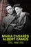 Maria Casarès et Albert Camus, toi, ma vie