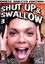 Shut Up And Swallow 3