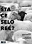 Šta će selo reć