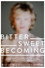 Bittersweet Becoming