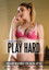 Play Hard