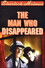 Sherlock Holmes: The Man Who Disappeared