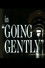 Going Gently
