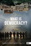 What Is Democracy?