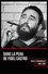 Dans la peau de Fidel Castro