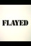 Flayed