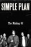 Simple Plan: The Making Of