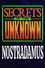 Secrets of the Unknown: Nostradamus