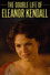 The Double Life of Eleanor Kendall
