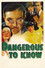 Dangerous to Know