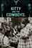 Kitty and the Cowboys